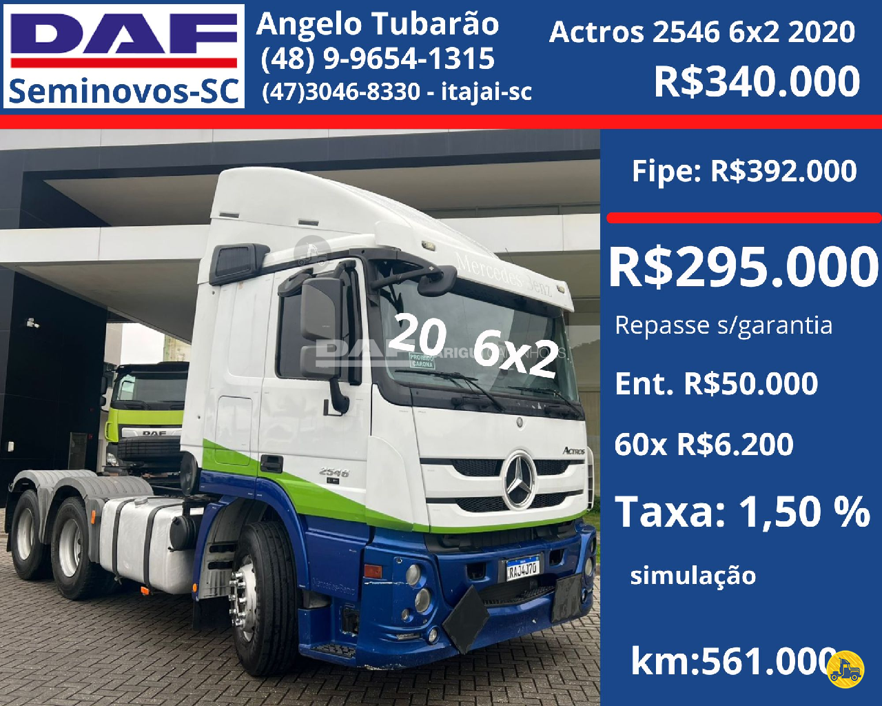 CAMINHAO MERCEDES-BENZ MB 2546 Chassis Cavalo 6x2 DAF Barigui Itajaí ITAJAI SANTA CATARINA SC